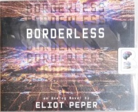 Borderless - Book 2 of the Analog Series written by Eliot Peper performed by Sarah Zimmerman on Audio CD (Unabridged)
